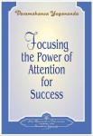 Focusing the Power of Attention for Success