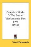Complete Works of the Swami Vivekananda, Part Five (1919) - Hardcover