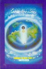 Journey to God - Part II: Sai Baba and the World