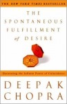 The Spontaneous Fulfillment of Desire