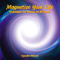 Magnetize Your Life CD